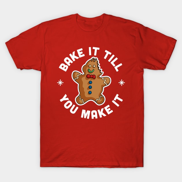 Bake It Till You Make It PJ Xmas Gingerbread Man Christmas T-Shirt by OrangeMonkeyArt